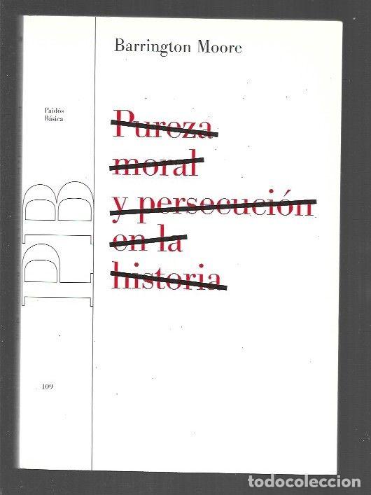 Libros: PUREZA MORAL Y PERSECUCION EN LA HISTORIA - MOORE, BARRINGTON - Foto 1