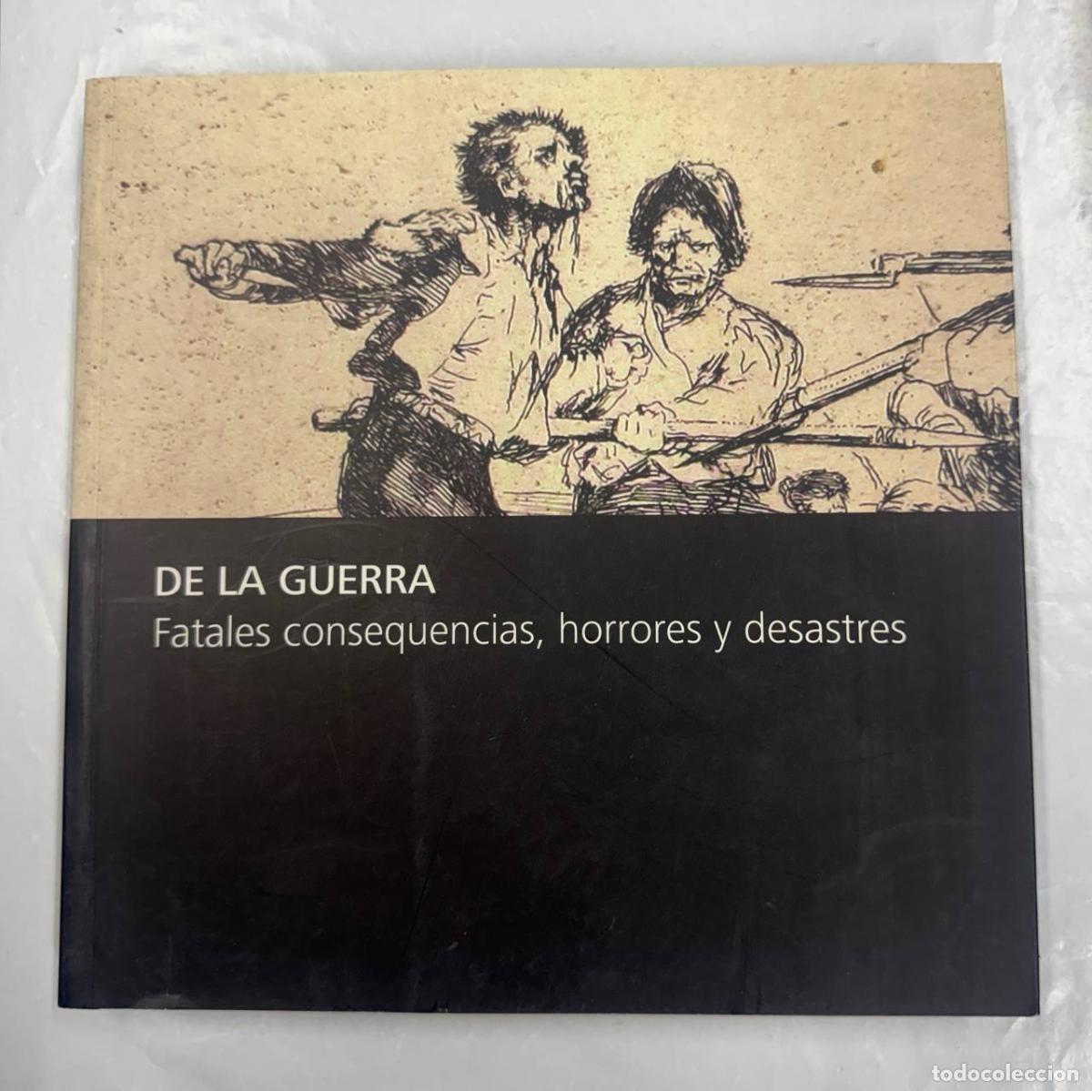 Livros em segunda m&atilde;o: DE LA GUERRA FATALES CONSEQUENCIAS, HORRORES Y DESASTRES