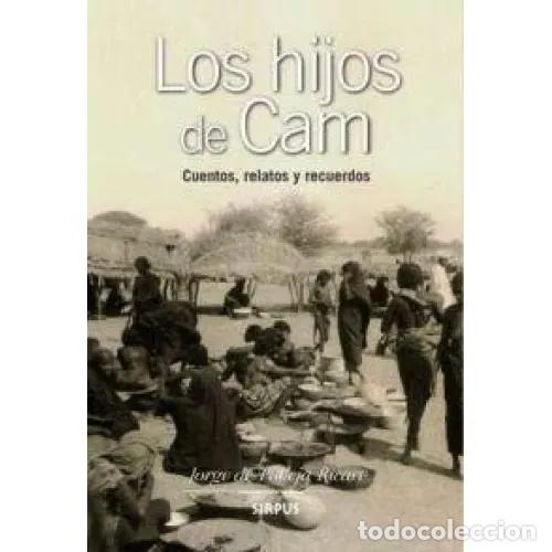 B&uuml;cher: LOS HIJOS DE CAM. CUENTOS, RELATOS Y RECUERDOS - PALLEJ&Aacute;, JORGE DE