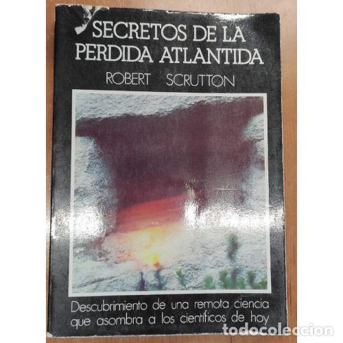Libri di seconda mano: SECRETOS DE LA PERDIDA ATL&Aacute;NTIDA - SCRUTTON, ROBERT