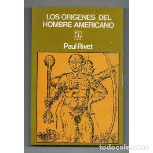 Libri di seconda mano: LOS OR&Iacute;GENES DEL HOMBRE AMERICANO - RIVET, PAUL