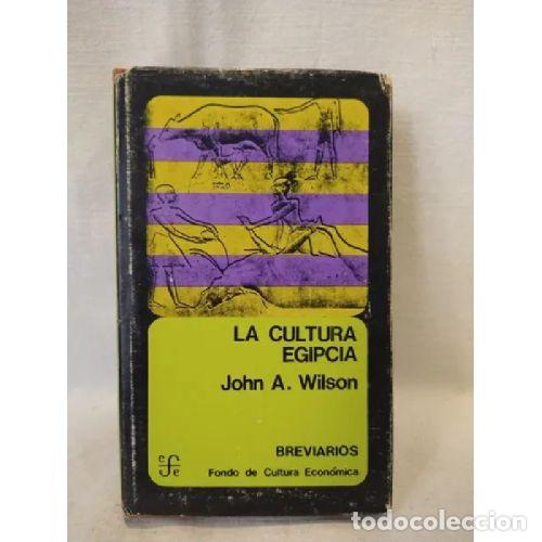 Libros: LA CULTURA EGIPCIA - WILSON, JOHN A. - Foto 1
