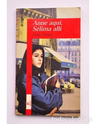 Libros: Anne aqu&iacute;, S&eacute;lima all&iacute; - F&Eacute;RAUD, Marie - Foto 1