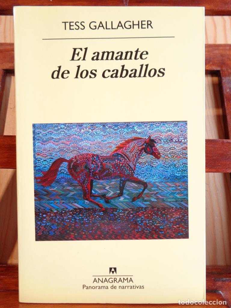 Libros: EL AMANTE DE LOS CABALLOS - TESS GALLAGHER - Foto 1