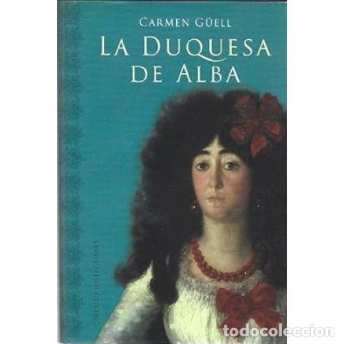Libros: LA DUQUESA DE ALBA - CARMEN GUELL - Foto 1