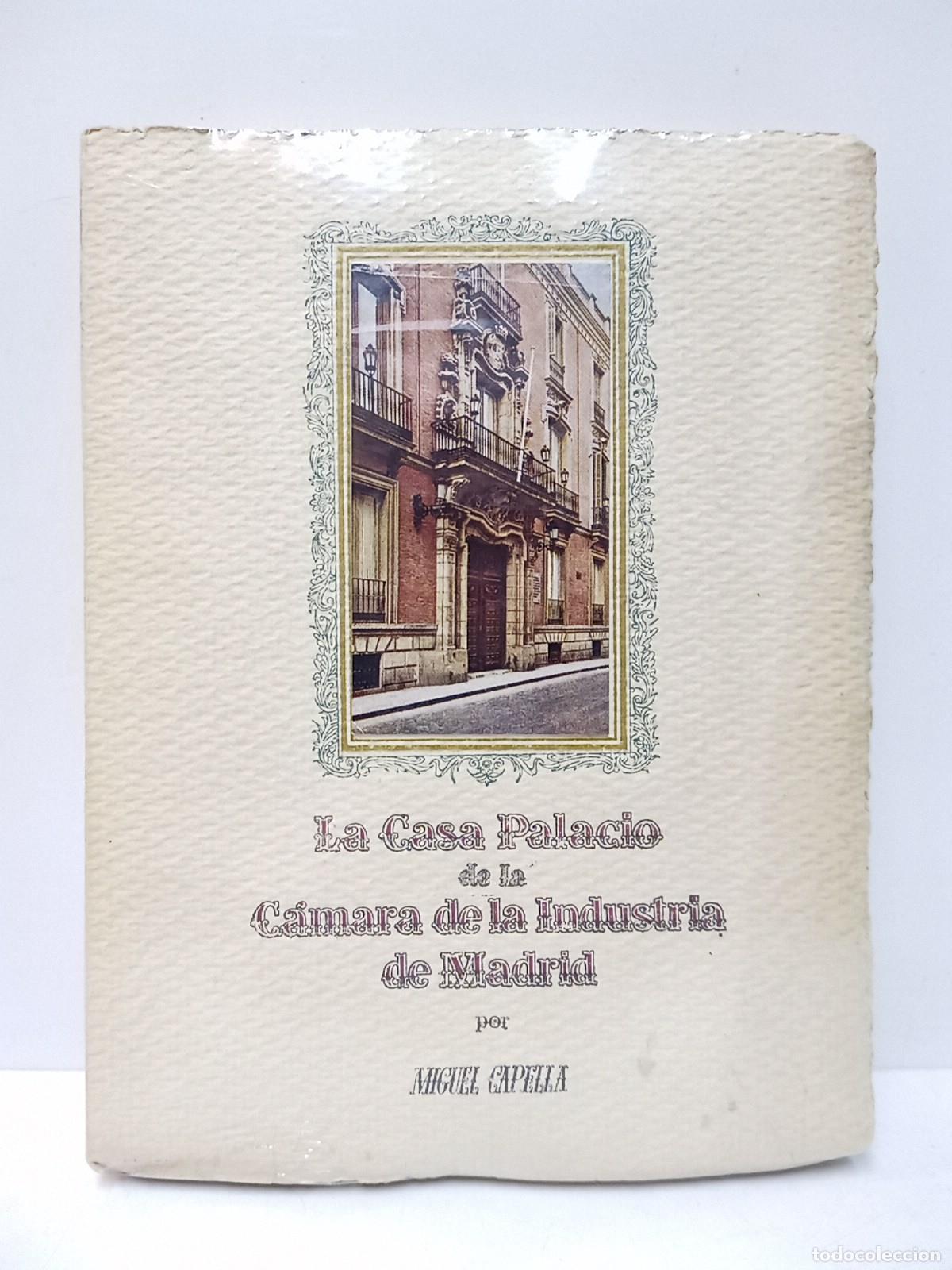 Livros em segunda m&atilde;o: CAPELLA, Miguel - La Casa-Palacio de la C&aacute;mara de la Industria de Madrid (antigua mansi&oacute;n de los Duq