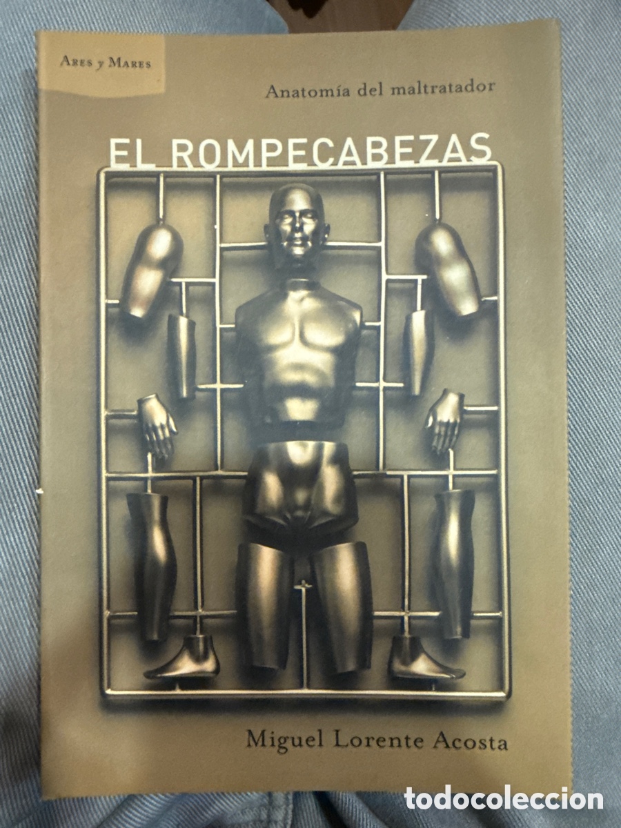 Libros: LORENTE ACOSTA, Miguel. El rompecabezas: Anatom&iacute;a del maltratador.