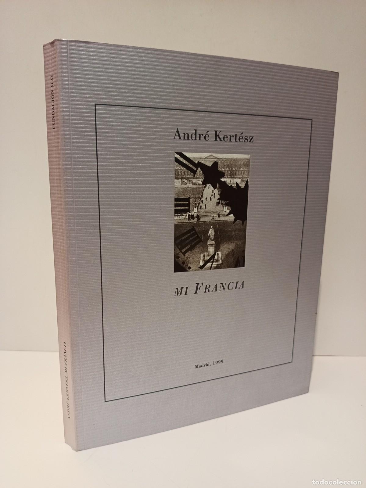 Libros: VARIOS - Andr&eacute; Kert&eacute;sz: Mi Francia - Foto 1