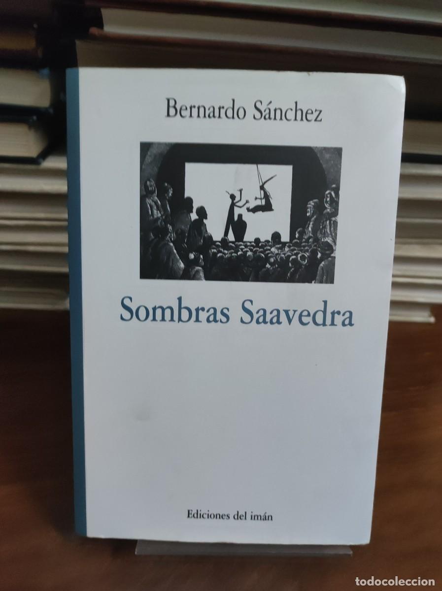 Libros: Sombras Saavedra. - Bernardo S&aacute;nchez - Foto 1