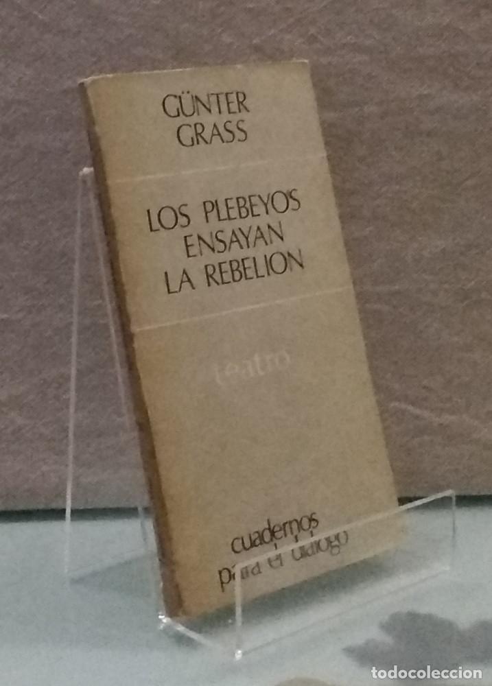 Libros: Los plebeyos ensayan la rebeli&oacute;n - G&uuml;nter Grass - Foto 1