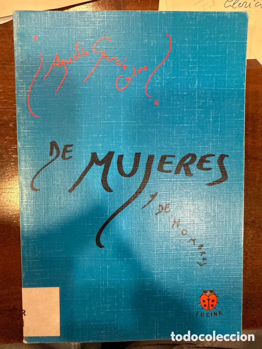 Libros: GARC&Iacute;A CALVO, Agust&iacute;n. De mujeres y de hombres