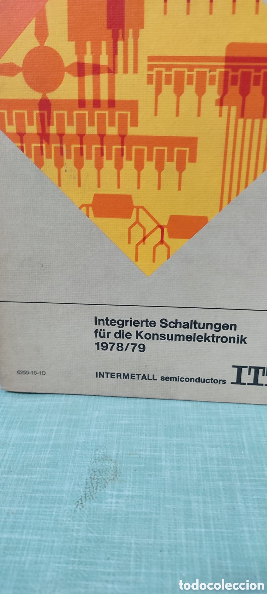 Libros: Antiguo libro de electr&oacute;nica ITT, 1978/79. Integrierte Schaltungen... - Foto 2