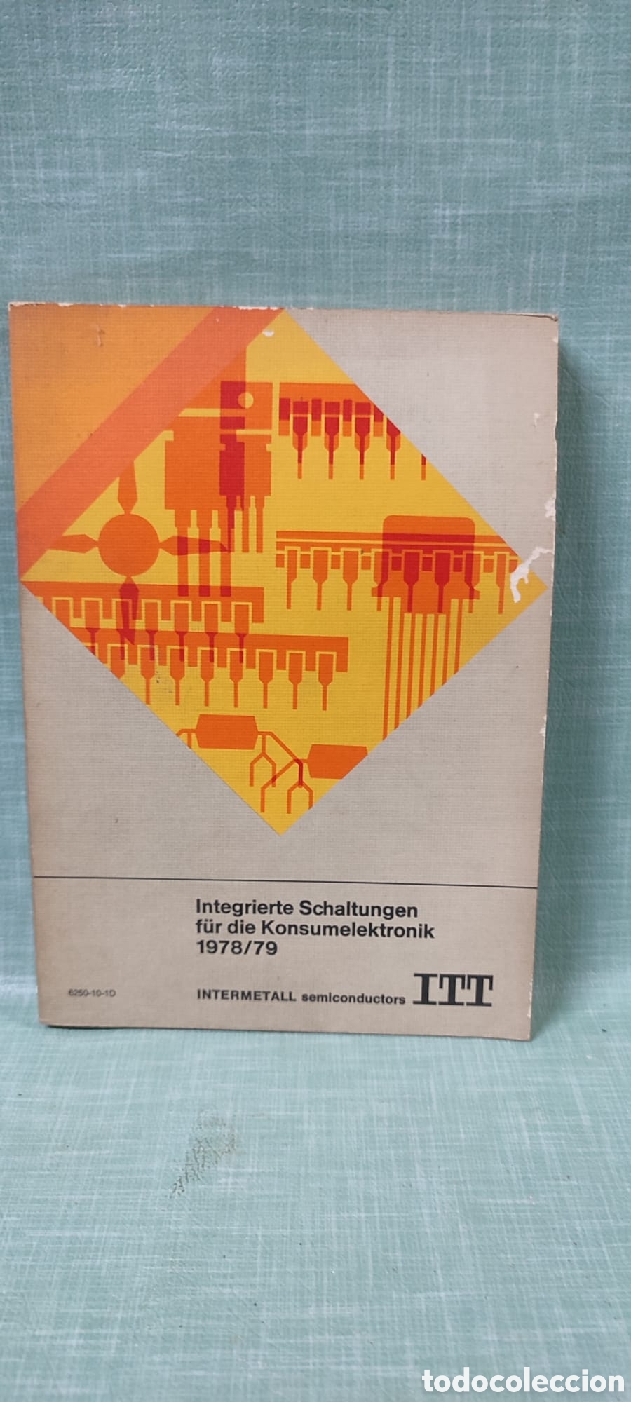 Libros: Antiguo libro de electr&oacute;nica ITT, 1978/79. Integrierte Schaltungen... - Foto 1