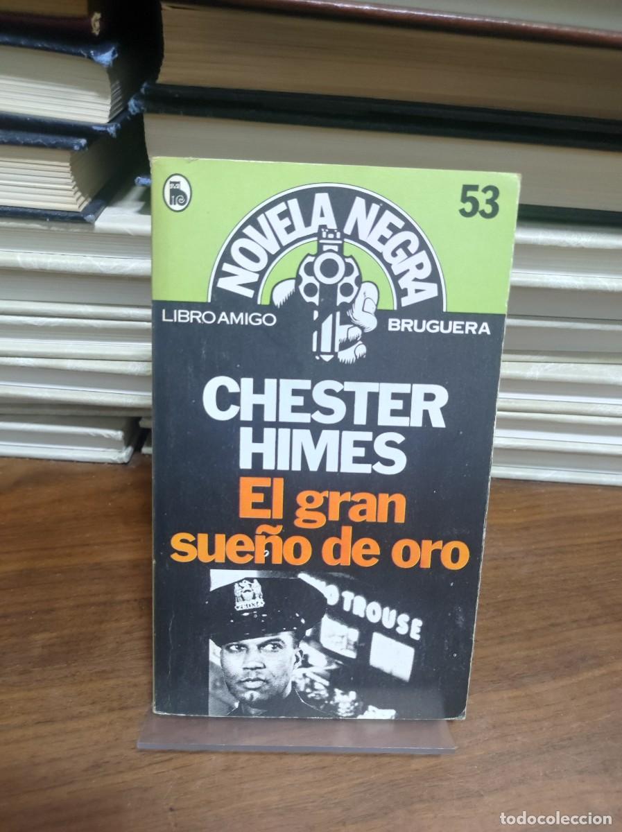 Libros: EL GRAN SUE&Ntilde;O DE ORO CHESTER HIMES - Foto 1