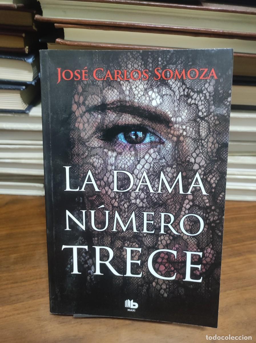 Libros: LA DAMA NUMERO TRECE JOSE CARLOS SOMOZA - Foto 1