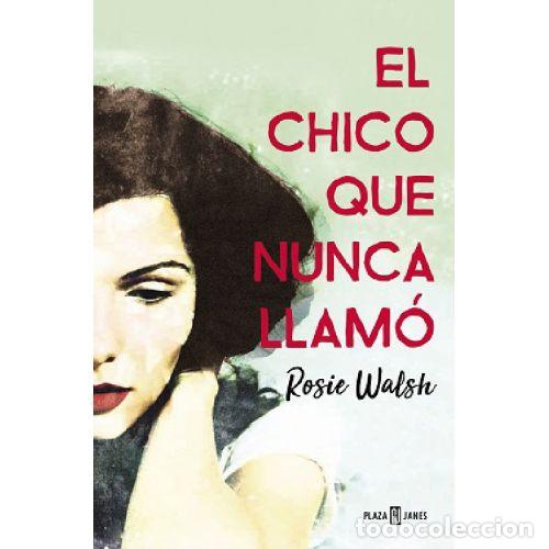 Libros: EL CHICO QUE NUNCA LLAM&Oacute; - ROSIE WALSH - Foto 1