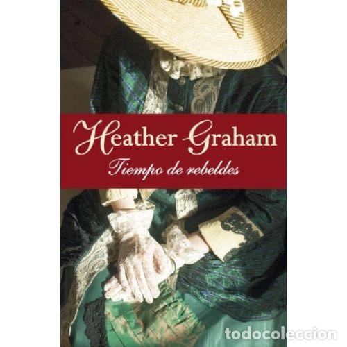 Libros: TIEMPO DE REBELDES - HEATHER GRAHAM - Foto 1