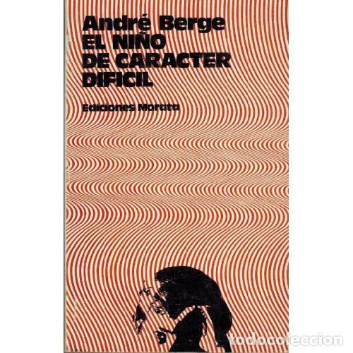 Libros: EL NI&Ntilde;O DE CAR&Aacute;CTER DIF&Iacute;CIL - ANDRE BERGE - Foto 1