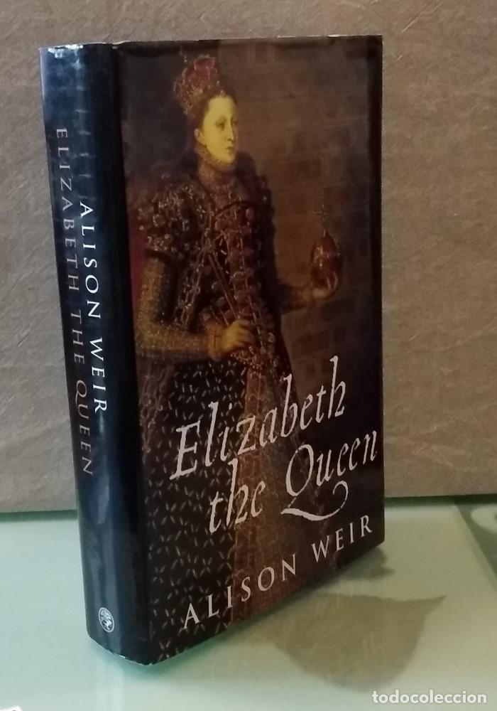 Libros: Elizabeth the Queen - Alison Weir - Foto 1