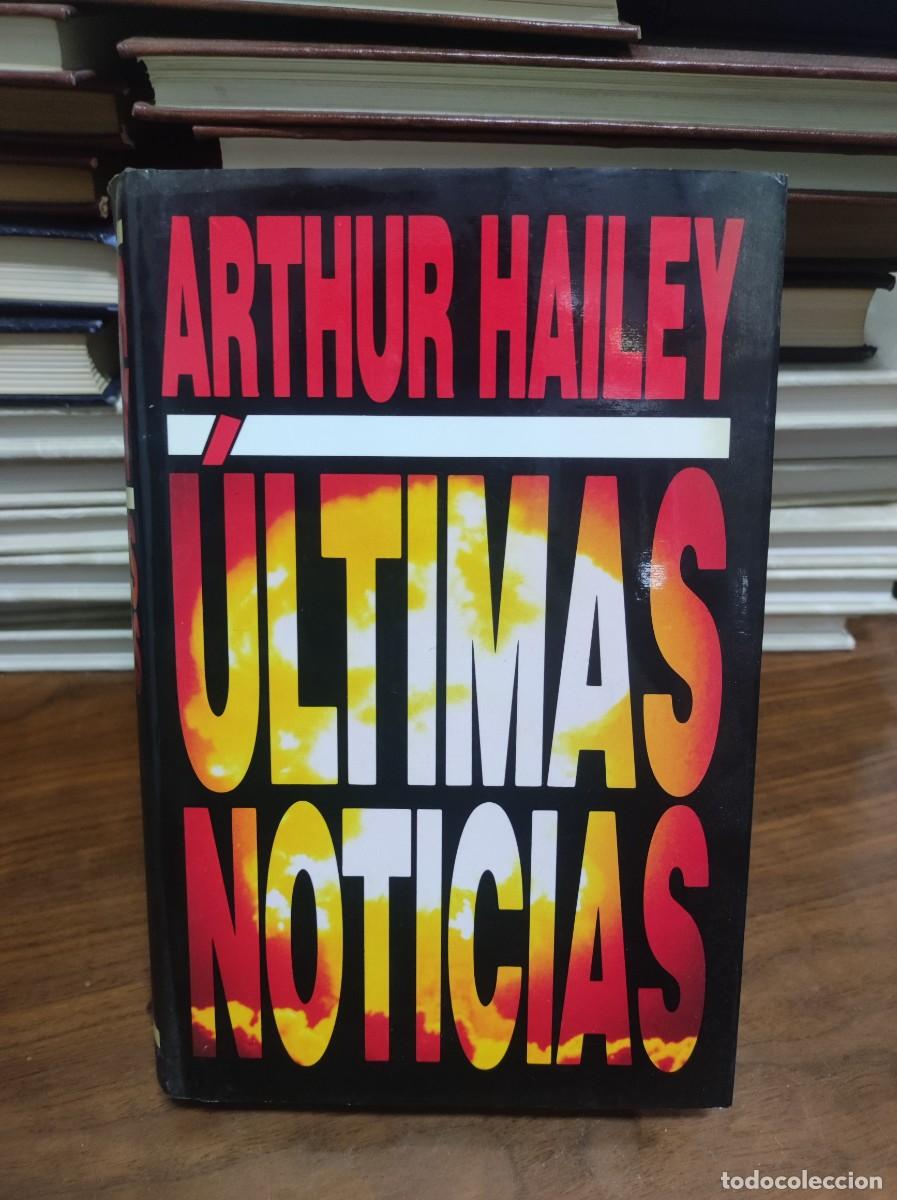 Libros: &Uacute;ltimas noticias - Arthur Hailey - Foto 1