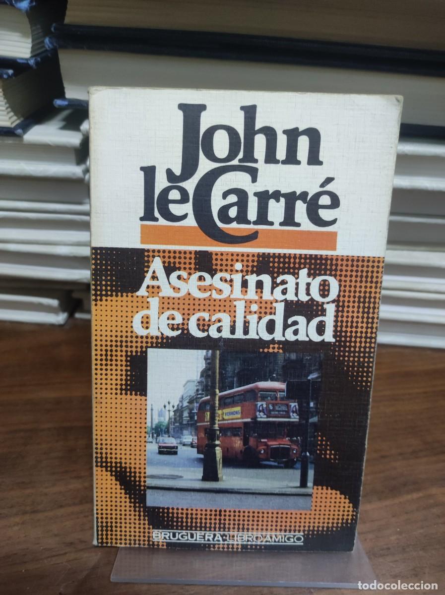 Libros: ASESINATO DE CALIDAD JOHN LE CARRE - Foto 1