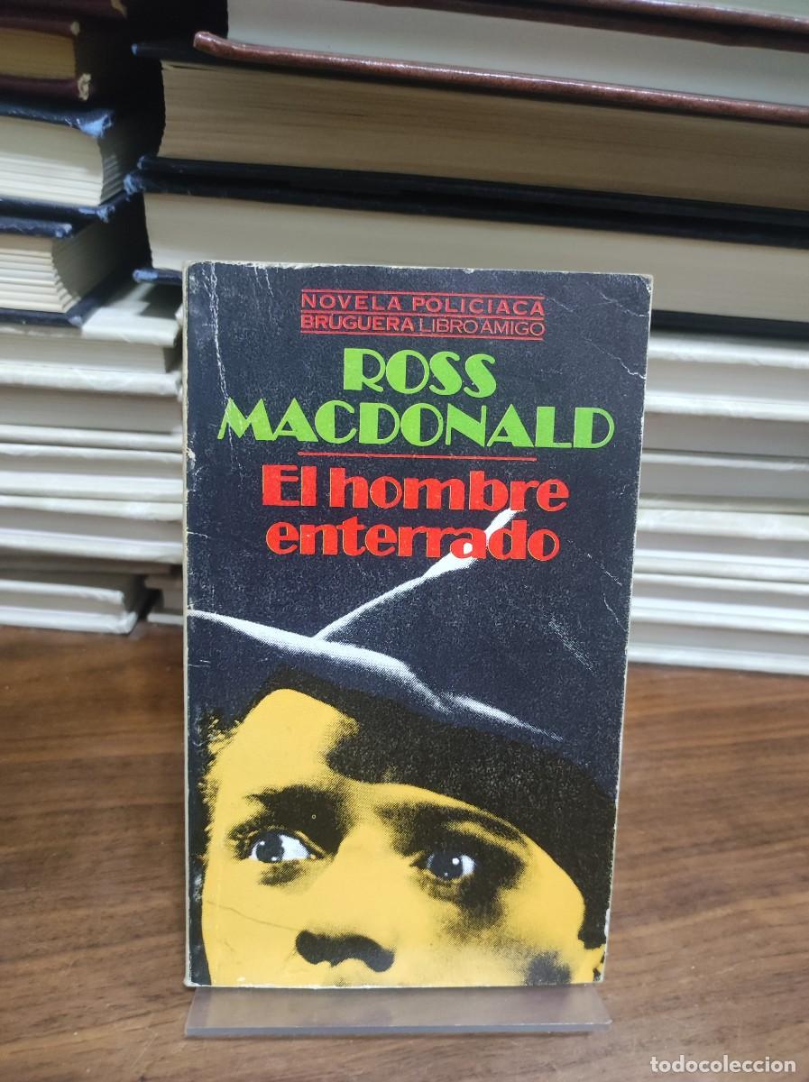 Libros: EL HOMBRE ENTERRADO ROSS MACDONALD - Foto 1