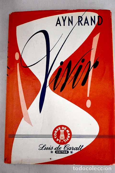 Libros: Vivir: Rand, Ayn: Luis de Caralt..- Rand, Ayn - Foto 1