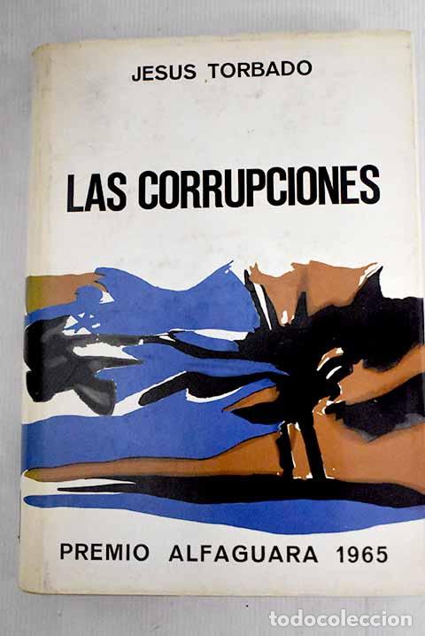 Libros: Las corrupciones: Torbado, Jes&uacute;s.- Torbado, Jes&uacute;s - Foto 1