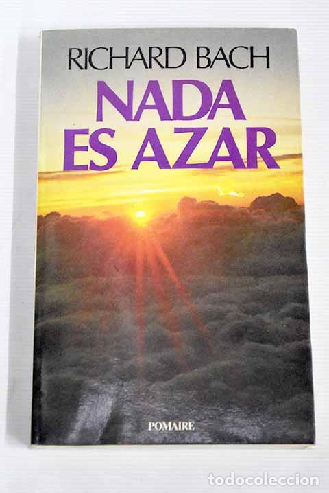 Libros: Nada es azar: Bach, Richard.- Bach, Richard - Foto 1