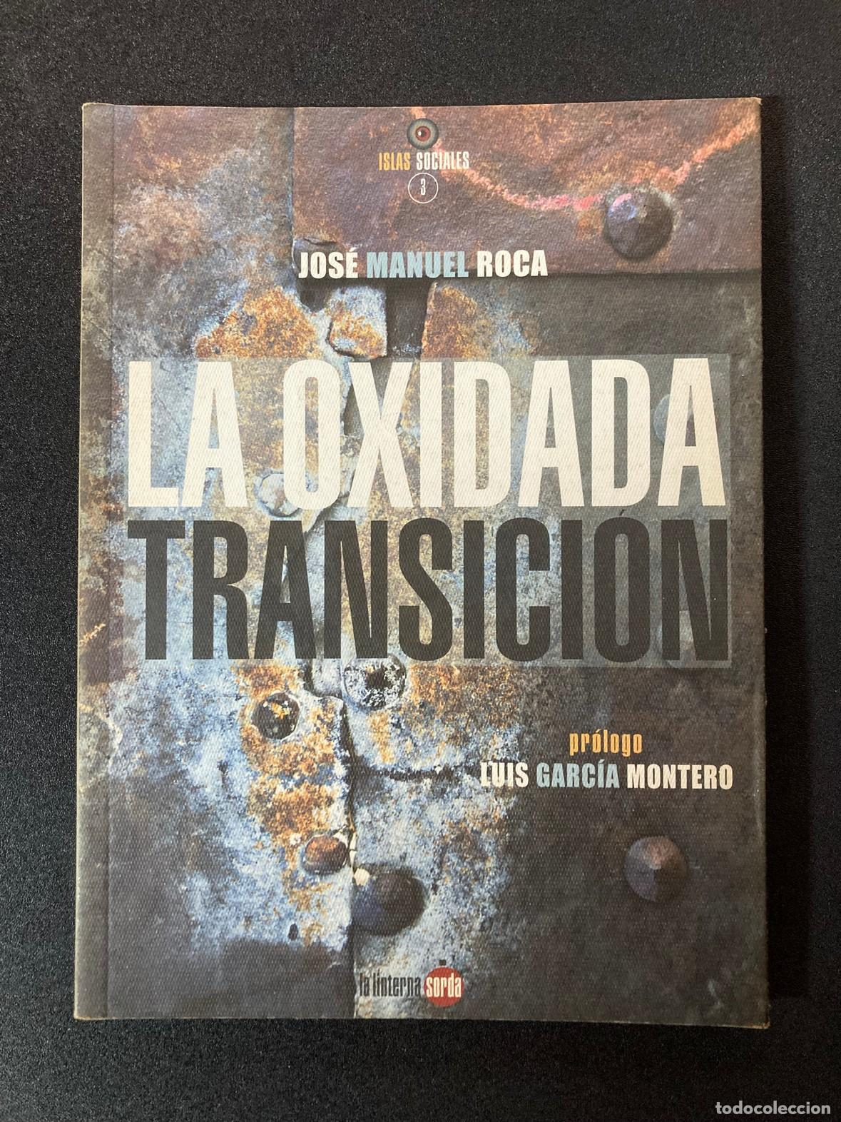Libros: Jos&eacute; Manuel Roca - La oxidada transici&oacute;n - Foto 1