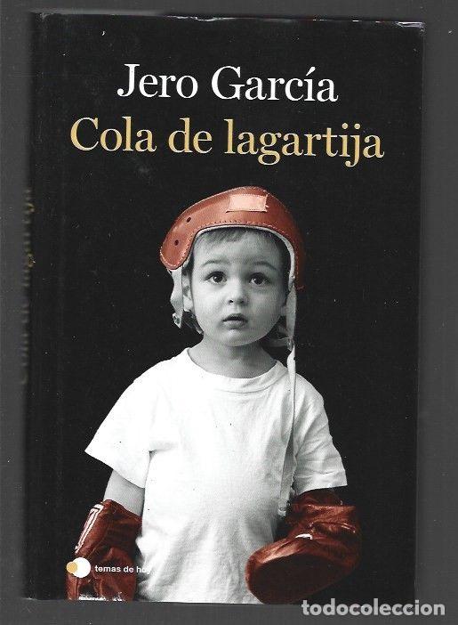 Libros: COLA DE LAGARTIJA - GARCIA, JERO - Foto 1