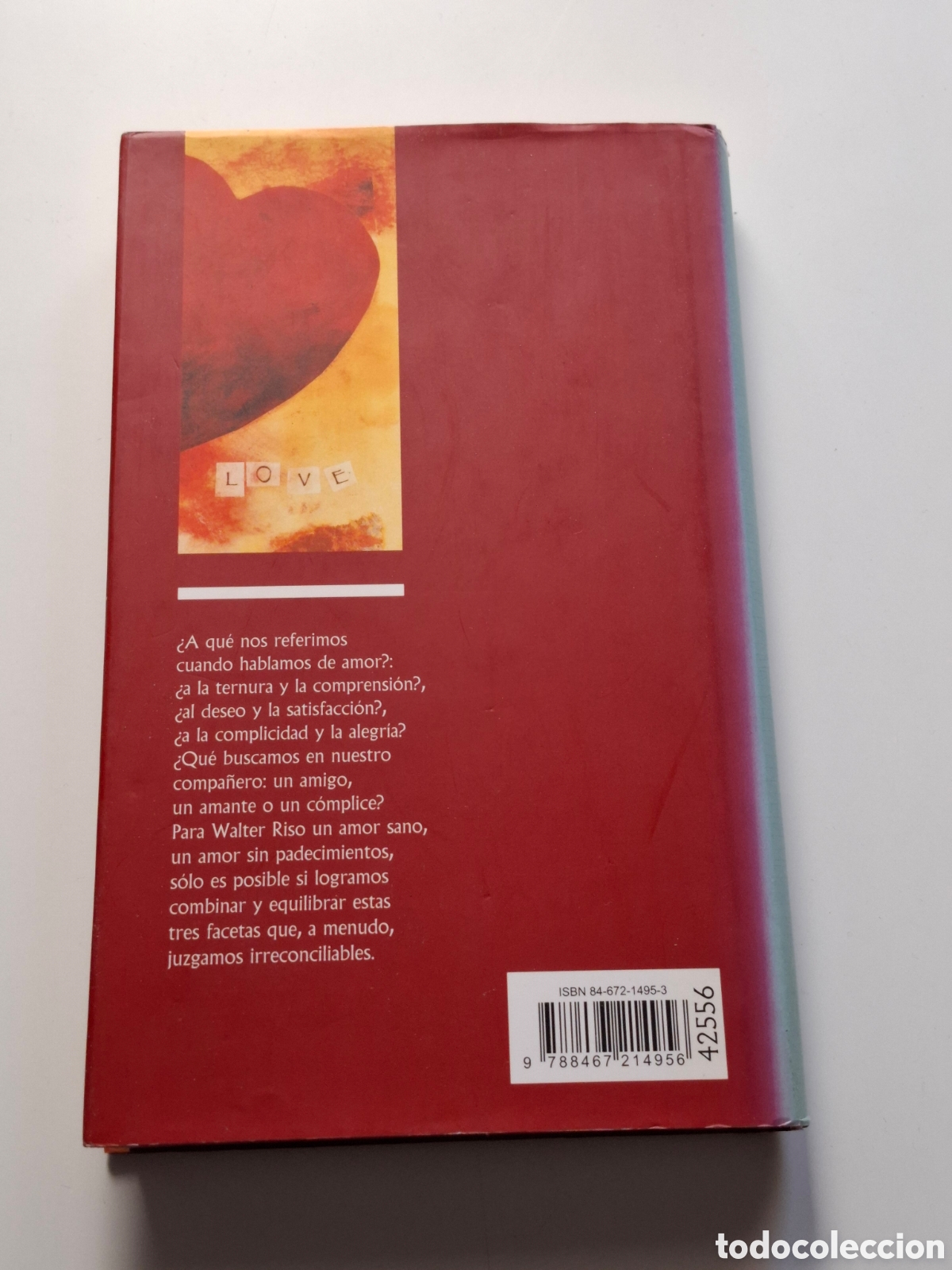 Libros: L29. Ama Y No Sufras - Walter Riso, C&iacute;rculo De Lectores 2005. - Foto 3