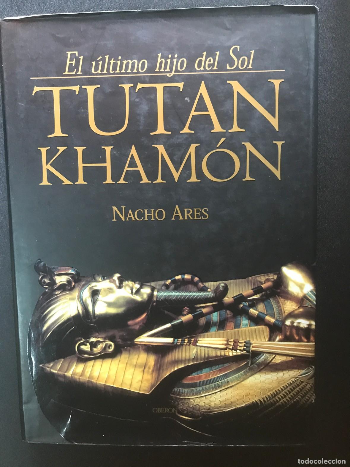 Libros: Nacho Ares - Tutankham&oacute;n. El &uacute;ltimo hijo del sol - Foto 1