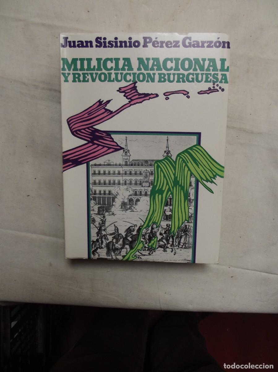 B&uuml;cher: MILICIA NACIONAL Y REVOLUCION BURGUESA POR JUAN SISINIO PEREZ GARZON