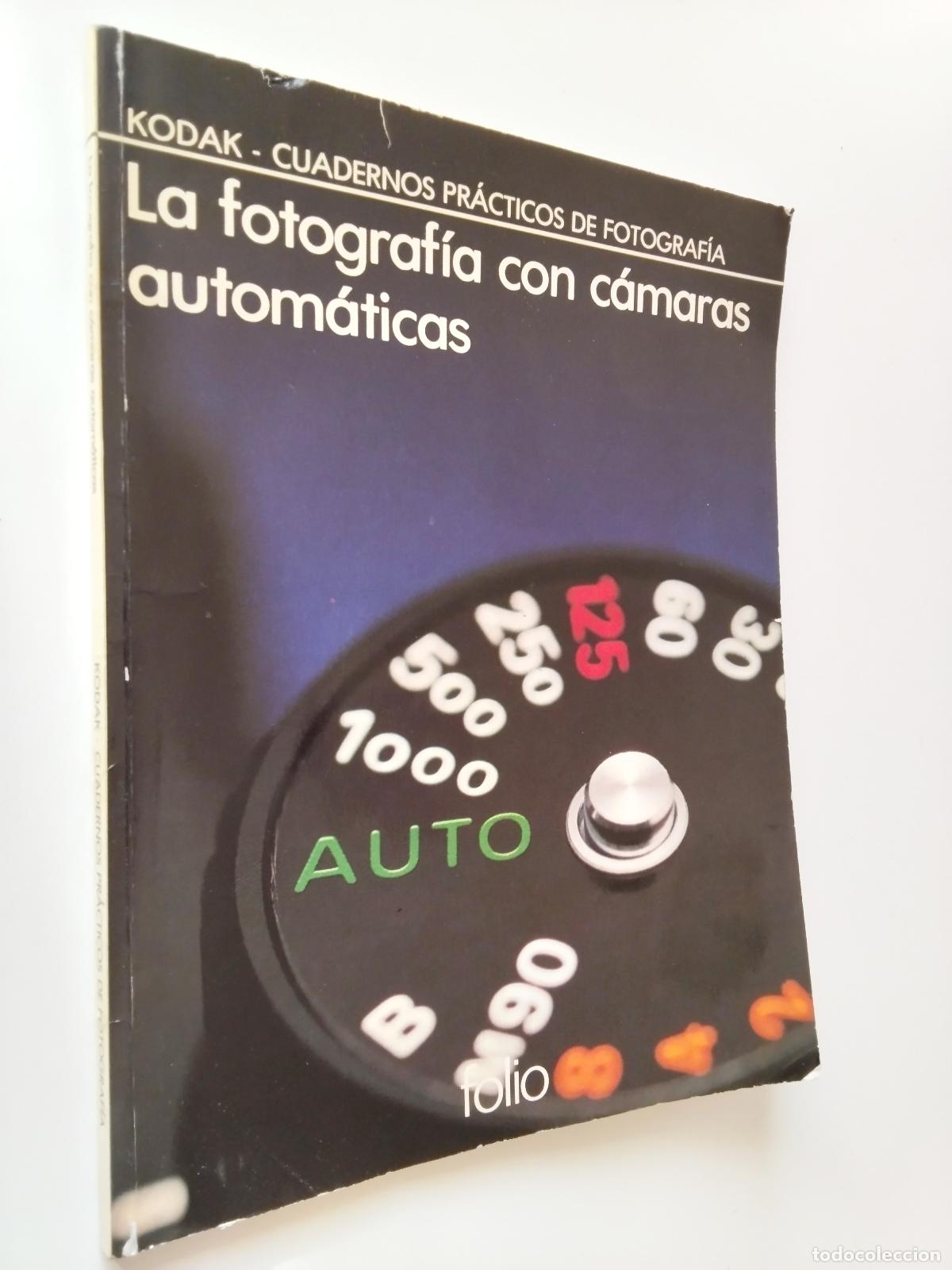 Libros: Hubert C. Birnbaum - La fotograf&iacute;a con c&aacute;maras autom&aacute;ticas. Kodak - Cuadernos pr&aacute;cticos de fotograf&iacute;