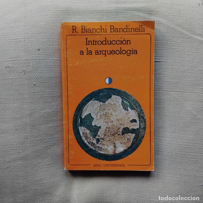 Libros: Introducci&oacute;n a la arqueolog&iacute;a - Ranuccio Bianchi Bandinelli - Foto 1