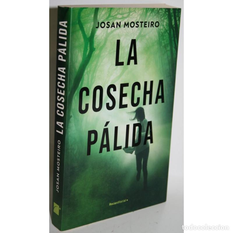 Libros: LA COSECHA P&Aacute;LIDA - MOSTEIRO, Josan - Foto 1