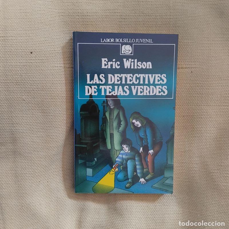 Libros: Las detectives de Tejas Verdes - Eric Wilson - Foto 1
