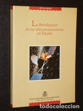 Libri di seconda mano: LA LIBERALIZACI&Oacute;N DE LAS TELECOMUNICACIONES EN ESPA&Ntilde;A - VV. AA.