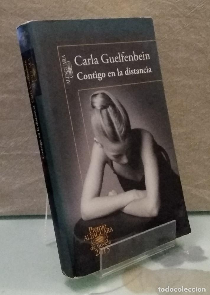 Libros: Contigo en la distancia - Carla Guelfenbein - Foto 1