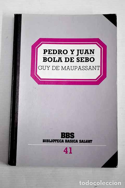 Libros: Pedro y Juan; Bola de sebo.- Maupassant, Guy de - Foto 1