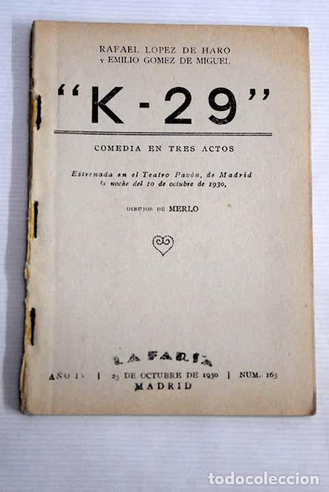 Libros: K-29: Comedia en tres actos.- L&oacute;pez de Haro, Rafael - Foto 1
