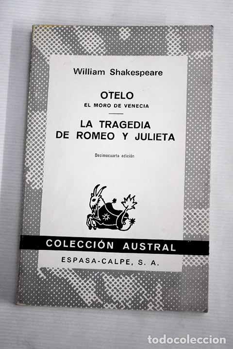 Livres: Otelo: el moro de Venecia ; La tragedia de Romeo y Julieta.- Shakespeare, William