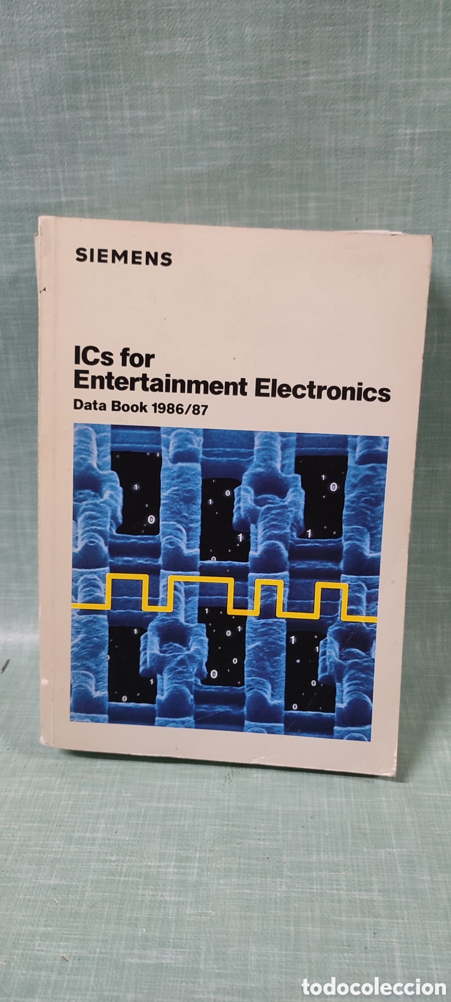 Livres: Antiguo libro cat&aacute;logo de electr&oacute;nica Siemens. Ics for entertaiment electronic. A&ntilde;o 1986 1987