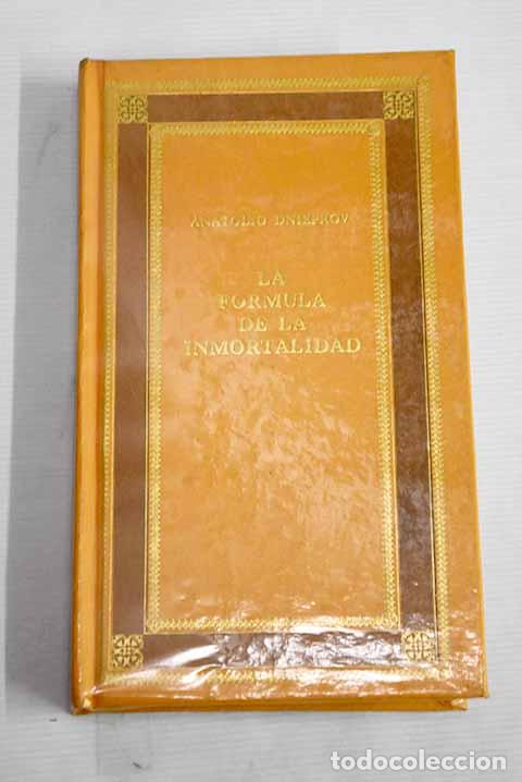 Libros: La f&oacute;rmula de la inmortalidad.- Dnieprov, Anatolio - Foto 1
