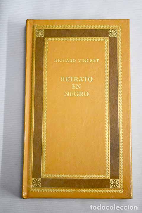 Libros: Retrato en negro: Vincent, Richard.- Vincent, Richard - Foto 1