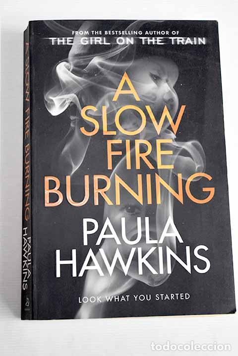 Libros: A slow fire burning: Hawkins, Paula.- Hawkins, Paula - Foto 1