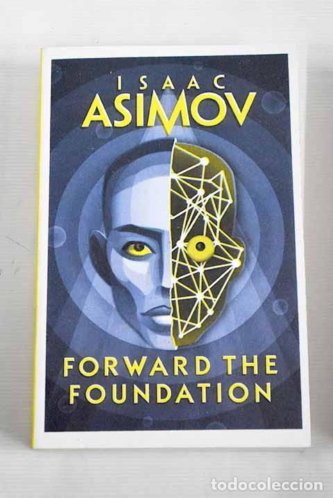 Libros: Forward the foudation.- Asimov, Isaac - Foto 1