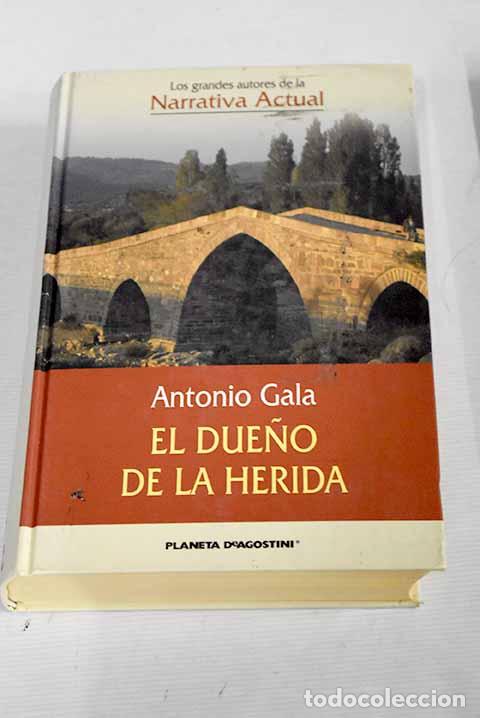 Libros: El due&ntilde;o de la herida.- Gala, Antonio - Foto 1