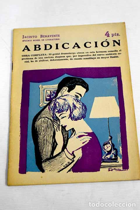 Libros: Abdicaci&oacute;n: novela completa.- Benavente, Jacinto - Foto 1